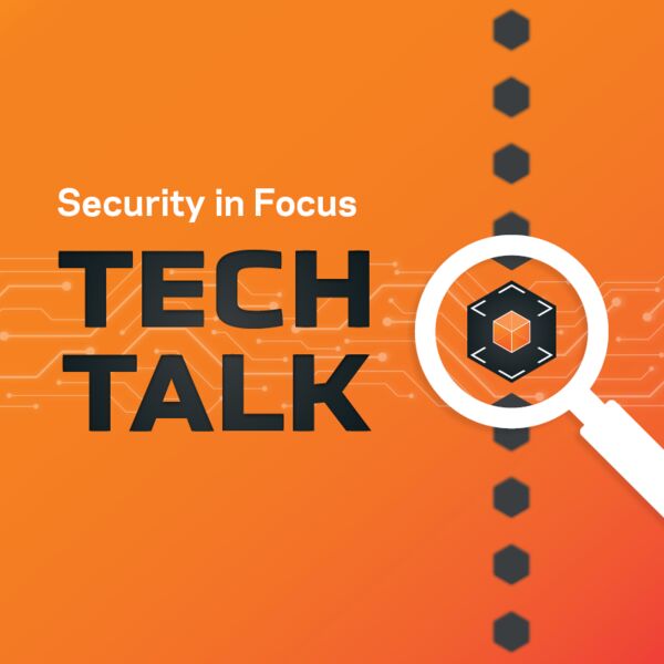 Security in Focus Tech Talk